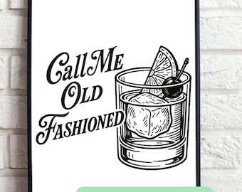 Call Me Old Fashioned SVG, Whiskey Cocktail svg, Bourbon Glass Cut File, Vintage Drink Quote SVG for Cricut & Silhouette, Old Fashioned SVG