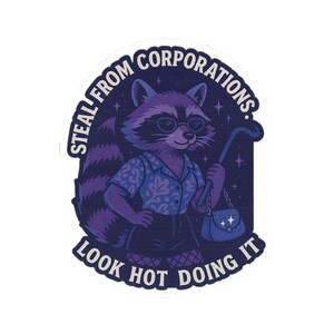 Stylish Kiss-Cut Stickers for Bold Expressions, Laptop Decor, Gift for Him/Her, Trendy Art Sticker, Steal From Corporations Design