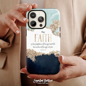 Hebrews 11:1 Faith Quote iPhone Case Bible Verse Samsung Case, Faith is the Substance of Things Hoped For, Christian Gift Idea