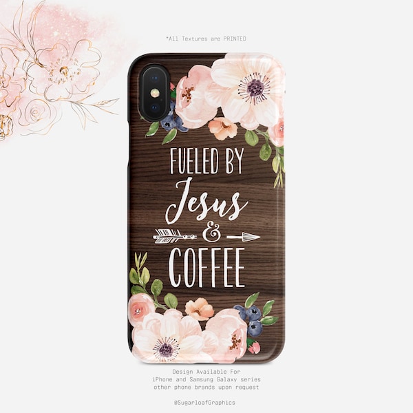 Christian Quote Phone Case Fueled By Jesus & Coffee Barn Wood iPhone Case Floral  iPhone X Case iPhone XS Case iPhone XR Case Nf