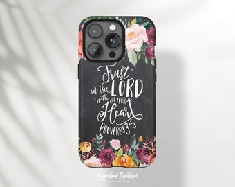 Proverbs 3:5-6 Bible Verse Phone Case Trust In The Lord With All Your Heart Vintage Floral Christian Scripture Quote Samsung Case Pixel Case