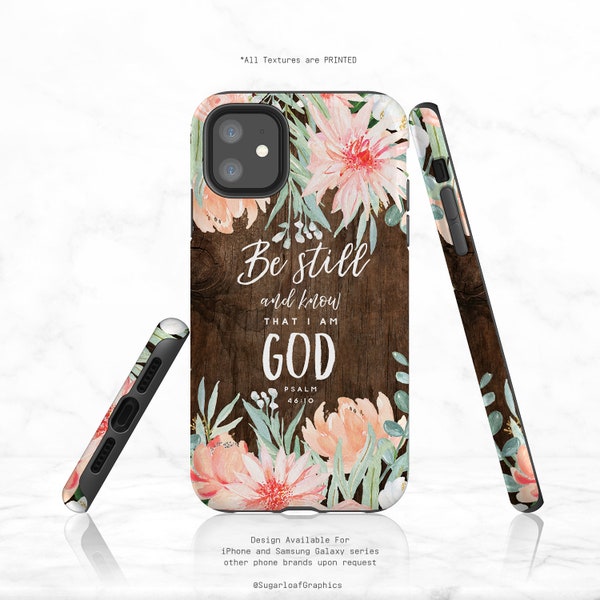 Psalm 46:10 Bible Verse Phone Case Be Still And Know Floral Pattern Black iPhone Case Christian Quote Wood Grain iPhone X Case XR Case Nf