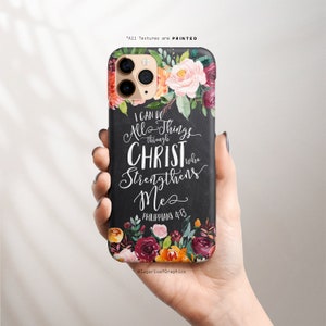 Philippians 4:13 Bible Verse Phone Case I Can Do All Things Through Christ Who Strengthens Me Floral iPhone Case Christian Quote Phone Case