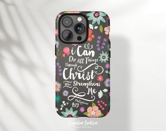 Philippians 4:13 Bible Verse Phone Case I Can Do All Things Through Christ Who Strengthens Me Scripture Quote Samsung Case Christian Gift