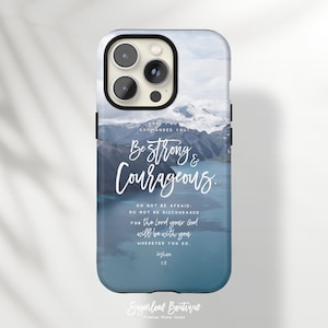 Joshua 1:9 Be strong and courageous Bible Verse Phone Case Christian Quote iPhone Case Tranquil Mountain Scenery Bible Scripture Quote Cases