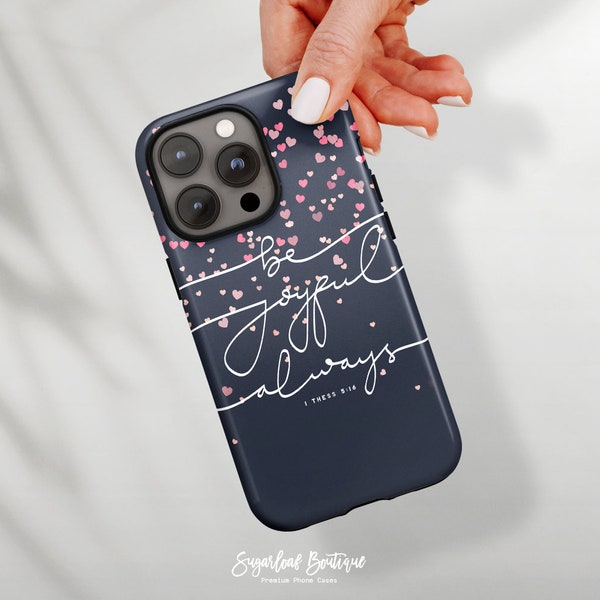 1 Thessalonians 5:16 Phone Case Be Joyful Always Christian Bible Verse Quote Cute Pink Hearts Confetti iPhone Case Samsung Case For Girls