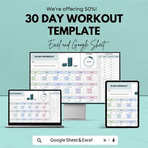 May include: A digital 30-day workout template displayed on a computer, laptop, and tablet. The template is in Excel and Google Sheet formats, with a progress tracker and exercise schedule. The image includes the text "We're offering 50%!"