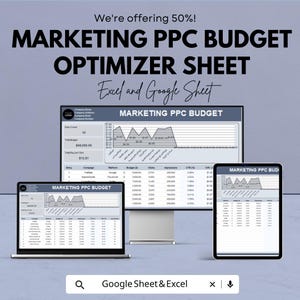 Könnte beinhalten: Werbung für ein Marketing-PPC-Budget-Optimierungs-Sheet. Das Bild zeigt einen Laptop, einen Desktop-Monitor und ein Tablet, auf denen das Sheet angezeigt wird. Der Text auf dem Bild lautet "MARKETING PPC BUDGET OPTIMIZER SHEET" und "Excel and Google Sheet". Das Bild sagt auch "We're offering 50%!"