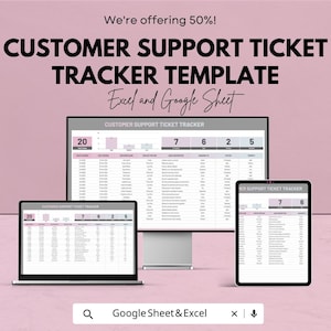 May include: A digital customer support ticket tracker template displayed on a laptop, desktop monitor, and tablet. The text on the screen reads "CUSTOMER SUPPORT TICKET TRACKER". The image also includes the text "Excel and Google Sheet".