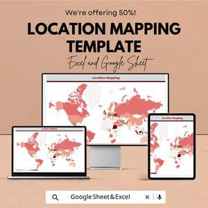 May include: A digital location mapping template for Excel and Google Sheets displayed on a computer monitor, a laptop, and a tablet. The screens show a world map with various countries highlighted in shades of red, labeled Location Mapping.