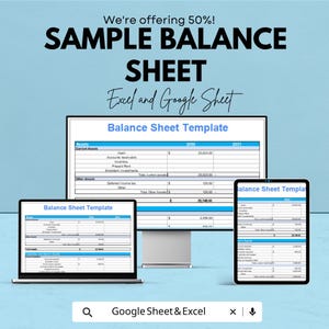 May include: A digital marketing image promoting a sample balance sheet template. The image displays a laptop, a desktop monitor, and a tablet, each showcasing the template. The text reads "SAMPLE BALANCE SHEET" and "Excel and Google Sheet."