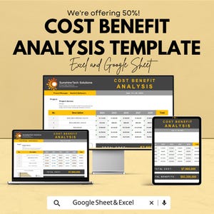 May include: A promotional image for a cost benefit analysis template, displayed on a computer, laptop, and tablet. The text reads "Cost Benefit Analysis Template" and "Excel and Google Sheet". The image also includes the text "We're offering 50%!"