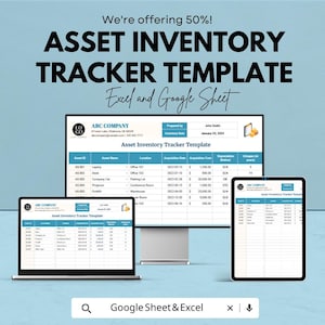 May include: An asset inventory tracker template is displayed on a laptop, desktop computer, and tablet. The template includes a table with columns for asset ID, name, location, acquisition date, and cost. The text "Excel and Google Sheet" is also visible.