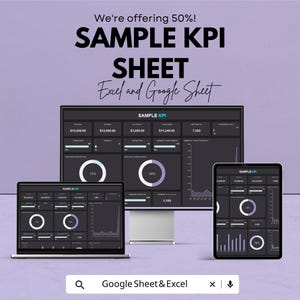 May include: An advertisement for a Sample KPI Sheet, displayed on a laptop, desktop monitor, and tablet. The text reads "We're offering 50%! SAMPLE KPI SHEET Excel and Google Sheet." The screens show data visualizations with charts and graphs, with the search term "Google Sheet & Excel" at the bottom.