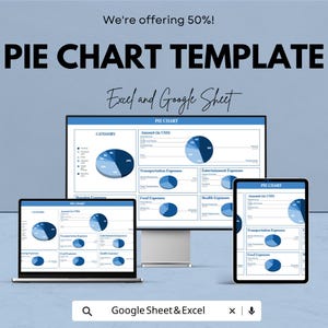 May include: A digital pie chart template for Excel and Google Sheets displayed on a desktop monitor, a laptop, and a tablet. The screens show various blue and white financial charts, expense categories, and data tables with the text Pie Chart.