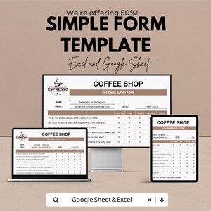 May include: A digital marketing image showcasing a "Coffee Shop Customer Survey Form" template. The image displays the form on a laptop, desktop monitor, and tablet. The text reads "Simple Form Template Excel and Google Sheet".