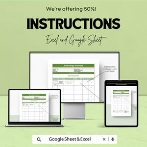 May include: A digital image showing a computer monitor, laptop, and tablet displaying a "Technology Estimate" form. The text "INSTRUCTIONS Excel and Google Sheet" is at the top, with "We're offering 50%!" above it. The bottom of the image has the text "Google Sheet & Excel".