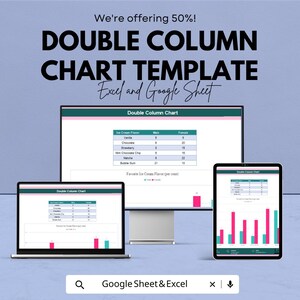 May include: A digital graphic promoting a double column chart template for Excel and Google Sheets. The image shows a computer monitor, laptop, and tablet displaying the chart. The text reads "We're offering 50%! DOUBLE COLUMN CHART TEMPLATE Excel and Google Sheet."