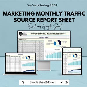 May include: A digital marketing report sheet displayed on a computer monitor, laptop, and tablet. The report, titled "Marketing Monthly Traffic Source Report," includes charts and data tables. The text "Excel and Google Sheet" is also visible.