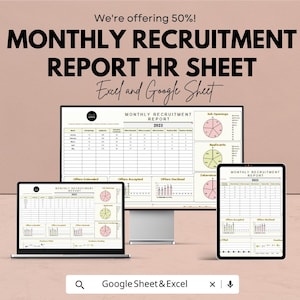 May include: A digital marketing image showcasing a monthly recruitment report template. The image displays the report on a laptop, desktop monitor, and tablet. The text includes "Monthly Recruitment Report HR Sheet" and "Excel and Google Sheet."
