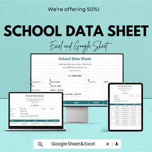 May include: An advertisement for a school data sheet, compatible with Excel and Google Sheets. The image shows a computer monitor, laptop, and tablet displaying the data sheet. The text includes "School Data Sheet" and "We're offering 50%!"