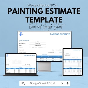 May include: A digital painting estimate template shown on a laptop, desktop monitor, and tablet. The text reads "PAINTING ESTIMATE TEMPLATE Excel and Google Sheet." The template includes client information and interior area details.
