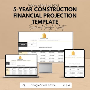 May include: A digital financial projection template for construction, displayed on a laptop, desktop monitor, and tablet. The template includes a 5-year financial projection, with key financial highlights. The text reads "Excel and Google Sheet".
