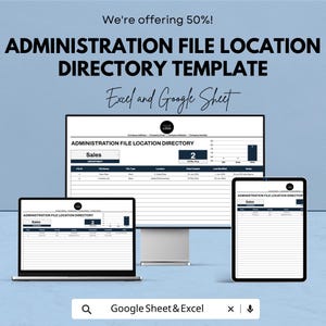 May include: An image of a computer monitor, laptop, and tablet displaying an "Administration File Location Directory Template." The text reads "We're offering 50%!" and "Excel and Google Sheet."