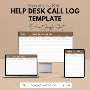 Peut inclure: Un modèle numérique de journal d'appels de support technique pour Excel et Google Sheets affiché sur un écran d'ordinateur, un ordinateur portable et une tablette. Le texte indique We're offering 50%, HELP DESK CALL LOG, Excel and Google Sheet.