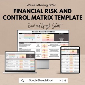 May include: A Financial Risk and Control Matrix Template is shown on a laptop, desktop monitor, and tablet. The text on the screen reads "Financial Risk and Control Matrix." The image also includes the text "We're offering 50%!" and "Excel and Google Sheet."