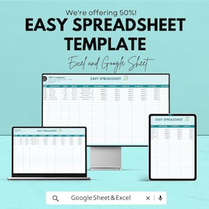 May include: An advertisement for an easy spreadsheet template, with the text "We're offering 50%! EASY SPREADSHEET TEMPLATE Excel and Google Sheet." The image shows a laptop, desktop monitor, and tablet displaying the spreadsheet.