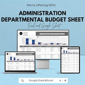 May include: An image of a laptop, desktop monitor, and tablet displaying an "Administration Departmental Budget" spreadsheet. The text "We're offering 50%!" and "Excel and Google Sheet" are also visible. The bottom of the image shows the text "Google Sheet & Excel".