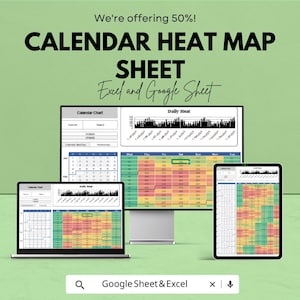 May include: An advertisement for a calendar heat map sheet compatible with Excel and Google Sheets. The image shows the sheet displayed on a laptop, a desktop monitor, and a tablet. The text includes "We're offering 50%!" and "CALENDAR HEAT MAP SHEET".