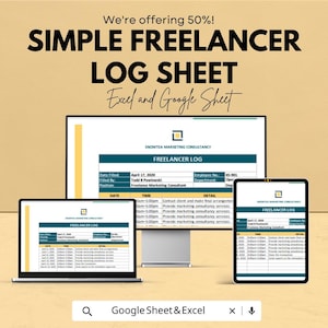 May include: Image of a freelancer log sheet displayed on a laptop, desktop monitor, and tablet. The log sheet is titled "FREELANCER LOG" and includes fields for date, time, and details. The text "SIMPLE FREELANCER LOG SHEET Excel and Google Sheet" is at the top.