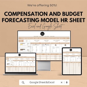 May include: A digital HR sheet for compensation and budget forecasting, displayed on a laptop, desktop monitor, and tablet. The text reads "COMPENSATION AND BUDGET FORECASTING MODEL HR SHEET Excel and Google Sheet". The image also states "We're offering 50%!"