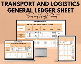 May include: A digital display of a Transport and Logistics General Ledger Sheet, visible on a laptop, desktop monitor, and tablet. The text "TRANSPORT AND LOGISTICS GENERAL LEDGER SHEET" is displayed in large, bold letters. The text "Excel and Google Sheet" is also visible.