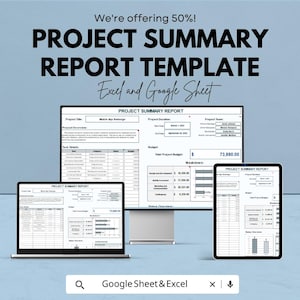 May include: A digital marketing image showcasing a project summary report template. The image displays the template on a laptop, desktop monitor, and tablet. The text reads "Project Summary Report Template" and "Excel and Google Sheet". The total project budget is $73,880.00.
