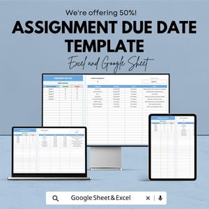 May include: An assignment due date template for Excel and Google Sheets displayed on a desktop monitor, a laptop, and a tablet. The screen shows a status overview table and a list of pending assignments with columns for due dates, status, and notes.