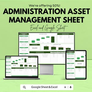 May include: An advertisement for an Administration Asset Management Sheet, displayed on a laptop, desktop monitor, and tablet. The text includes "We're offering 50%!" and "Excel and Google Sheet". The sheet displays financial data with green and white elements.