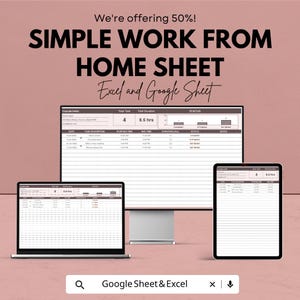 May include: An advertisement with the text "SIMPLE WORK FROM HOME SHEET" and "Excel and Google Sheet." The image displays a computer monitor, a laptop, and a tablet, all showing a spreadsheet. The background is a light pink colour.