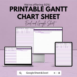 May include: An advertisement for a printable Gantt chart sheet, displayed on a laptop, a desktop monitor, and a tablet. The image features the text "Printable Gantt Chart Sheet" and "Excel and Google Sheet" against a purple background.