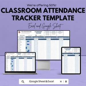 May include: A digital classroom attendance tracker template for Excel and Google Sheets displayed on a desktop monitor, a laptop, and a tablet. The interface features a grid layout for student names, dates, and attendance status with blue headers.