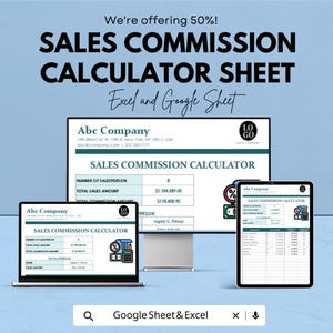 May include: An advertisement for a sales commission calculator sheet, available in Excel and Google Sheets. The image shows a laptop, tablet, and desktop computer displaying the calculator, along with the text "We're offering 50%!" and the company logo.