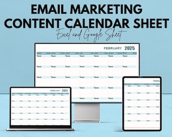 May include: An advertisement for an email marketing content calendar sheet, displayed on a laptop, desktop monitor, and tablet. The text reads "EMAIL MARKETING CONTENT CALENDAR SHEET" and "Excel and Google Sheet". The calendar shows the month of February 2025.