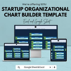 May include: A digital organizational chart template displayed on a laptop, desktop monitor, and tablet. The chart is blue and green, with the text "STARTUP ORGANIZATIONAL CHART BUILDER TEMPLATE" and "Excel and Google Sheet". The image also includes the text "We're offering 50%!"