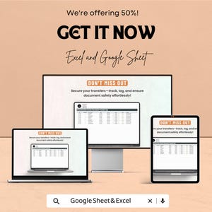 May include: An advertisement showing a computer monitor, laptop, and tablet displaying spreadsheets. The text reads "GET IT NOW" and "Excel and Google Sheet." The ad also includes the text "DON'T MISS OUT" and "Secure your transfers-track, log, and ensure document safety effortlessly!"