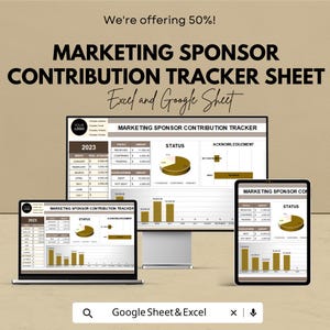 Può includere: Un foglio di monitoraggio dei contributi degli sponsor di marketing digitale visualizzato su un laptop, un monitor desktop e un tablet. Il testo recita "Marketing Sponsor Contribution Tracker Sheet" e "Excel and Google Sheet". L'immagine indica anche "We're offering 50%!"