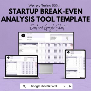 May include: A digital marketing image advertising a startup break-even analysis tool template. The image shows a laptop, a monitor, and a tablet displaying spreadsheets. The text on the image says "We're offering 50%! STARTUP BREAK-EVEN ANALYSIS TOOL TEMPLATE Excel and Google Sheet."