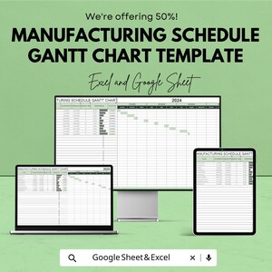 May include: A green background with the text "We're offering 50%! MANUFACTURING SCHEDULE GANTT CHART TEMPLATE Excel and Google Sheet". The image shows a laptop, desktop monitor, and tablet displaying a Gantt chart.
