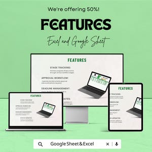 May include: An advertisement for Excel and Google Sheet features. The image shows a computer monitor, laptop, and tablet displaying the features. Text includes "FEATURES", "STAGE TRACKING", "APPROVAL WORKFLOW", and "DEADLINE MANAGEMENT". The background is light green.